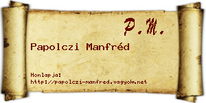 Papolczi Manfréd névjegykártya